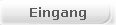 Eingang